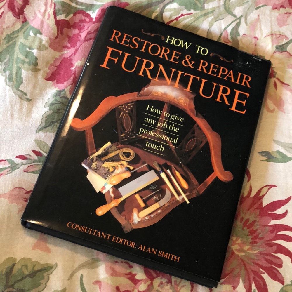 How To Restore & Repair Furniture Hardcover Editor Alan Smith 1988 Printing NEW
